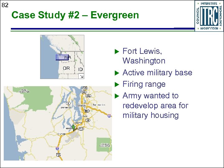 82 Case Study #2 – Evergreen u u Fort Lewis, Washington Active military base