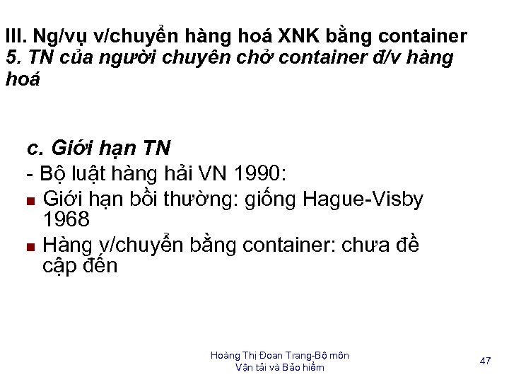 III. Ng/vụ v/chuyển hàng hoá XNK bằng container 5. TN của người chuyên chở