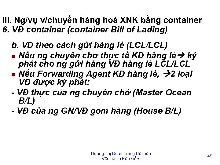 III. Ng/vụ v/chuyển hàng hoá XNK bằng container 6. VĐ container (container Bill of