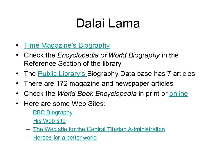 Dalai Lama • Time Magazine’s Biography • Check the Encyclopedia of World Biography in