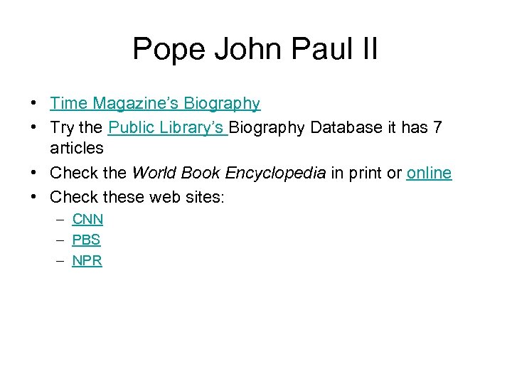 Pope John Paul II • Time Magazine’s Biography • Try the Public Library’s Biography