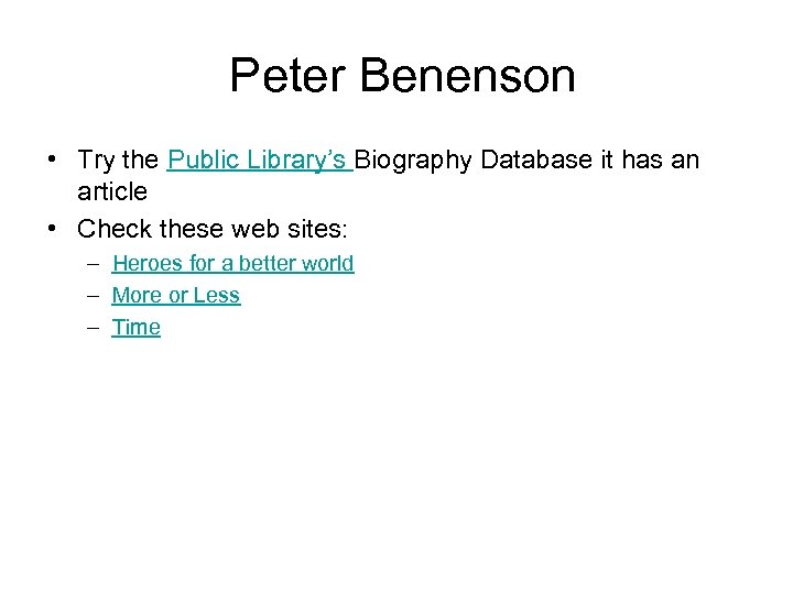 Peter Benenson • Try the Public Library’s Biography Database it has an article •