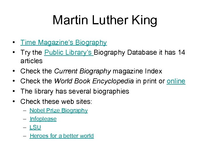 Martin Luther King • Time Magazine’s Biography • Try the Public Library’s Biography Database
