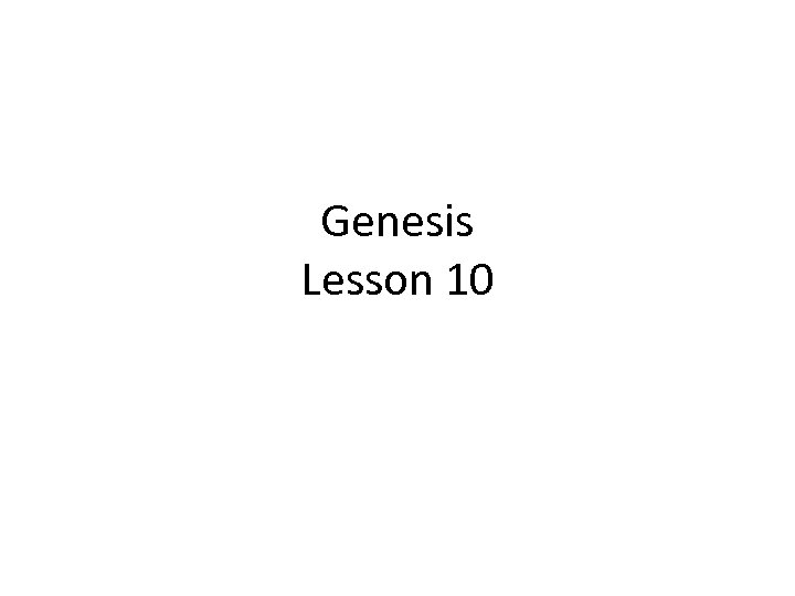 Genesis Lesson 10 