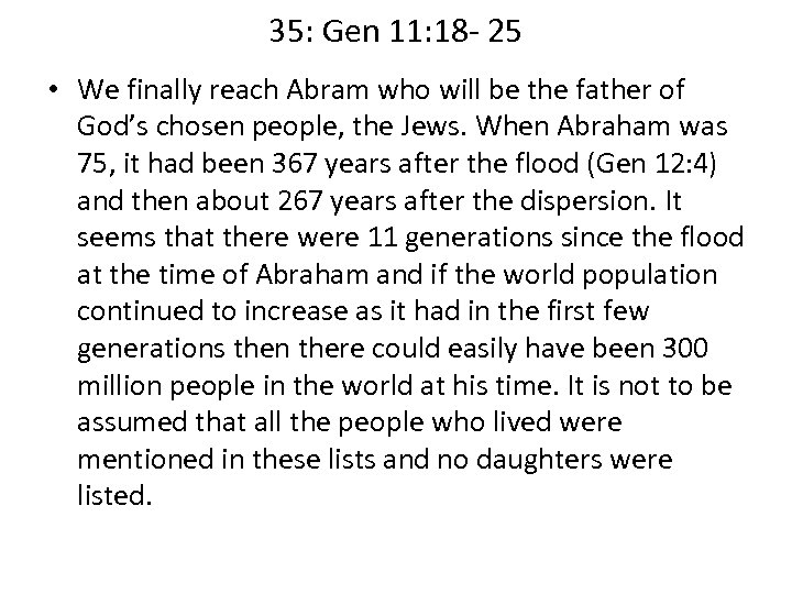 35: Gen 11: 18 - 25 • We finally reach Abram who will be