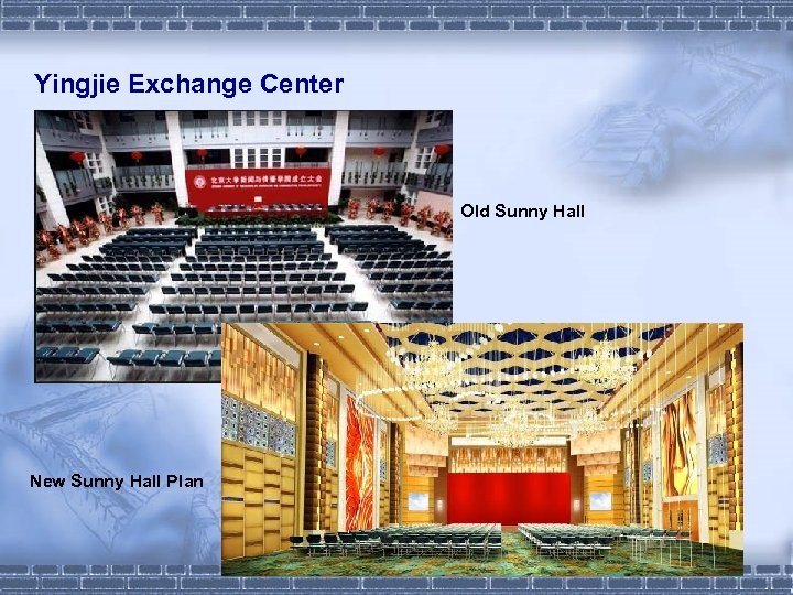 Yingjie Exchange Center Old Sunny Hall New Sunny Hall Plan 