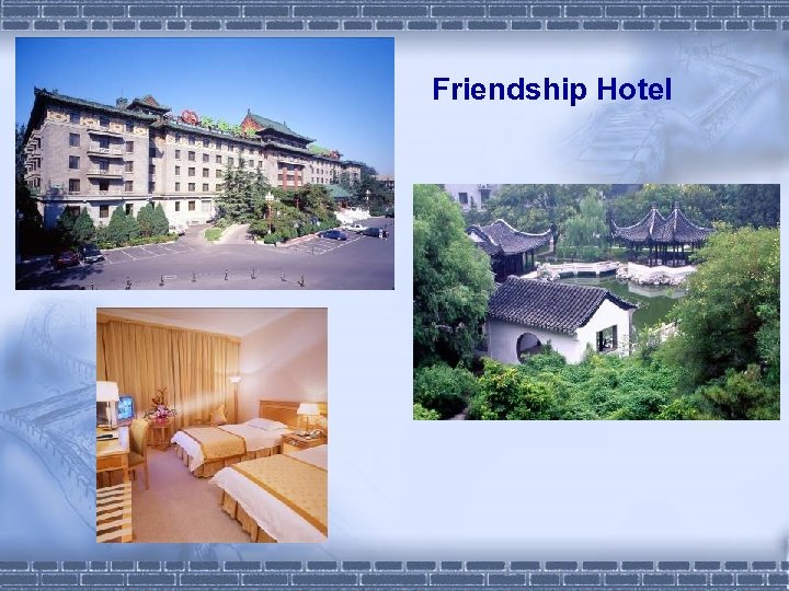 Friendship Hotel 
