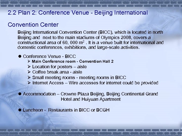 2. 2 Plan 2: Conference Venue - Beijing International Convention Center (BICC), which is