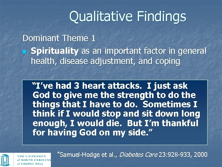 Qualitative Findings Dominant Theme 1 n Spirituality as an important factor in general health,