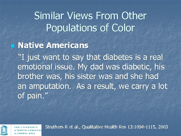 Similar Views From Other Populations of Color n Native Americans “I just want to