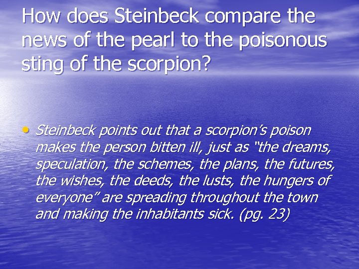 How does Steinbeck compare the news of the pearl to the poisonous sting of