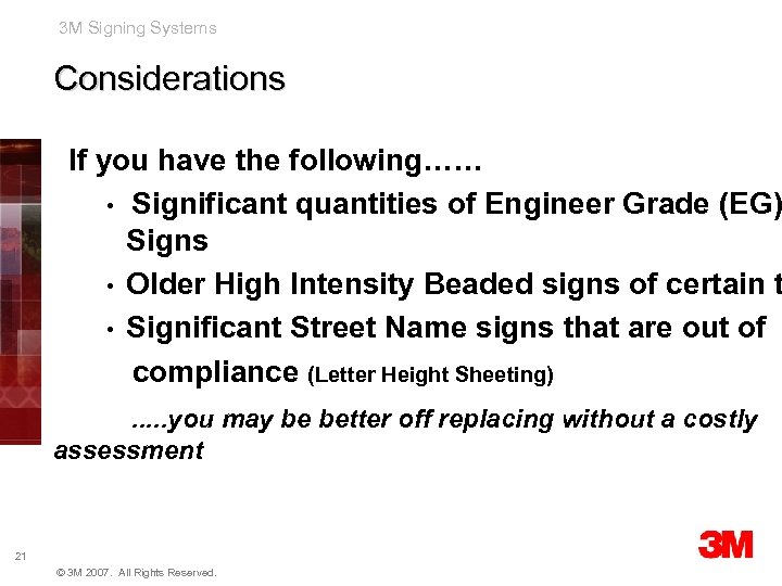 3 M Signing Systems Considerations If you have the following…… • Significant quantities of