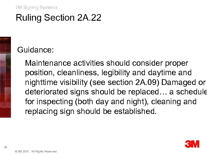 3 M Signing Systems Ruling Section 2 A. 22 Guidance: Maintenance activities should consider