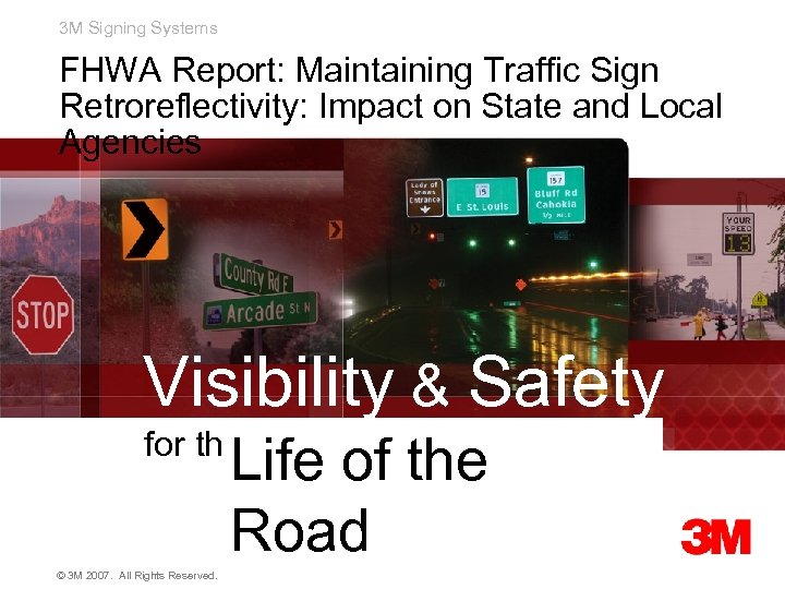 3 M Signing Systems FHWA Report: Maintaining Traffic Sign Retroreflectivity: Impact on State and