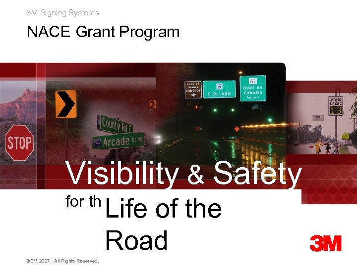 3 M Signing Systems NACE Grant Program Visibility & Safety for the Life of