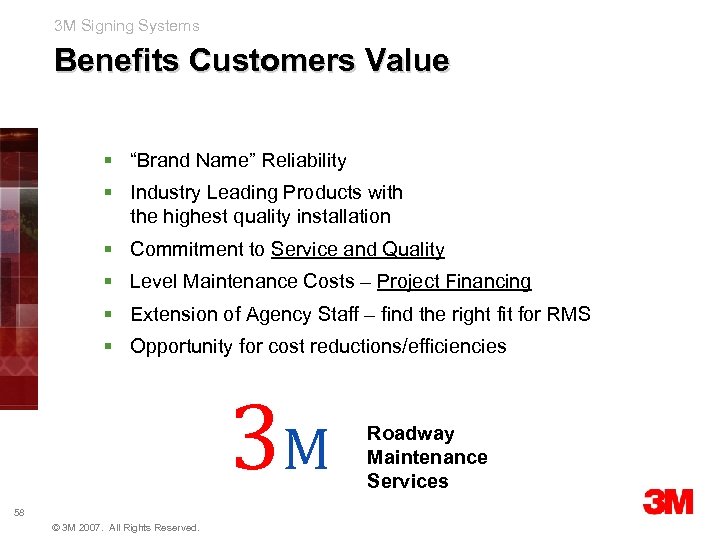 3 M Signing Systems Benefits Customers Value § “Brand Name” Reliability § Industry Leading