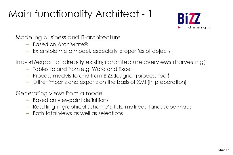 Main functionality Architect - 1 Modeling business and IT-architecture – Based on Archi. Mate®