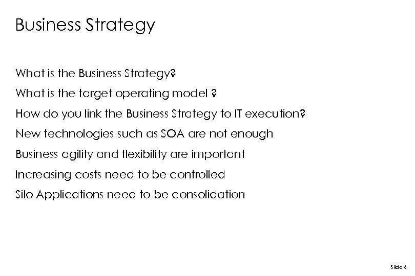 Business Strategy What is the Business Strategy? What is the target operating model ?