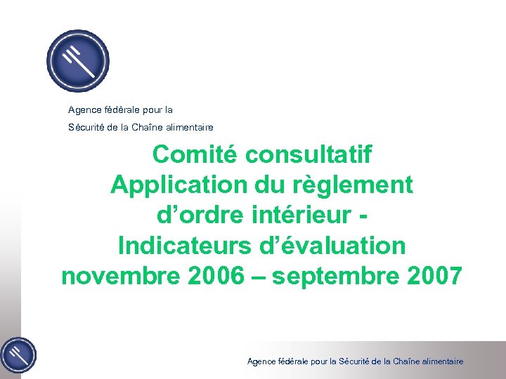 Agence fédérale pour la Sécurité de la Chaîne alimentaire Comité consultatif Application du règlement