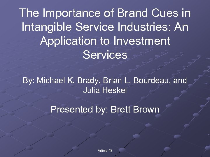 The Importance of Brand Cues in Intangible Service Industries: An Application to Investment Services