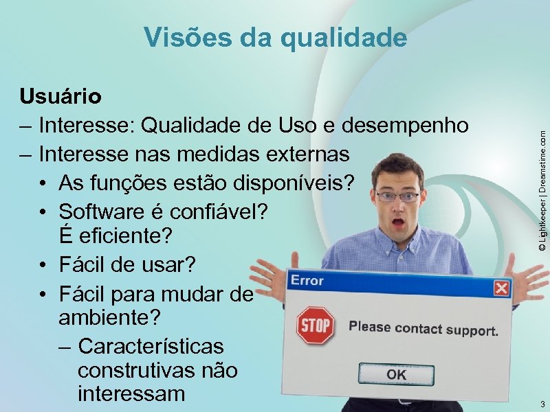 Usuário – Interesse: Qualidade de Uso e desempenho – Interesse nas medidas externas •