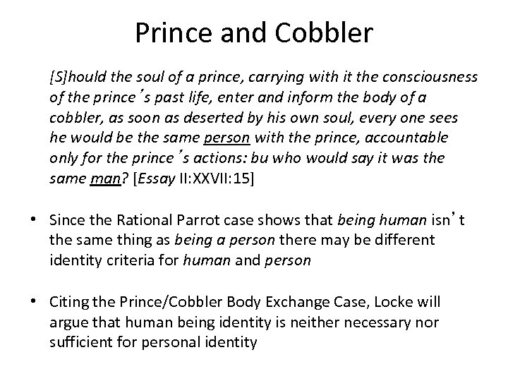 Prince and Cobbler [S]hould the soul of a prince, carrying with it the consciousness