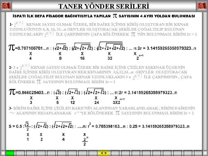 TANER YÖNDER SERİLERİ İSPATI İLK DEFA PİSAGOR BAĞINTISIYLA YAPILAN SAYISININ 4 AYRI YOLDAN BULUNMASI