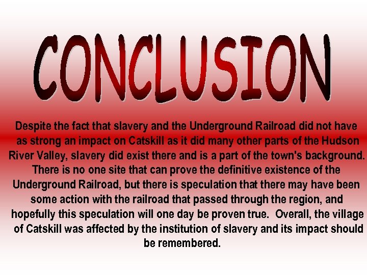 Despite the fact that slavery and the Underground Railroad did not have as strong