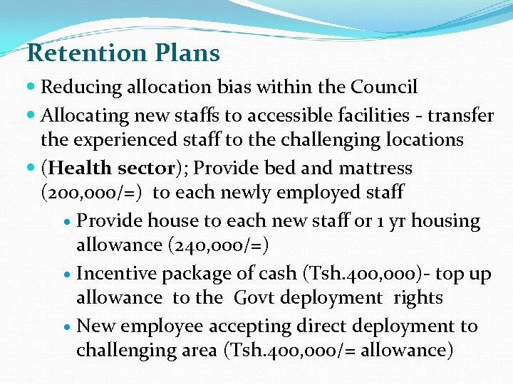 Retention Plans Reducing allocation bias within the Council Allocating new staffs to accessible facilities