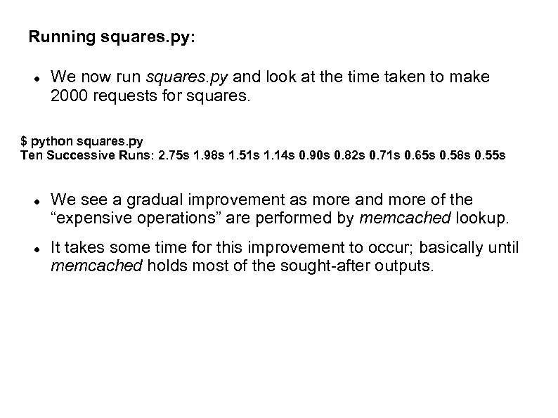 Running squares. py: We now run squares. py and look at the time taken