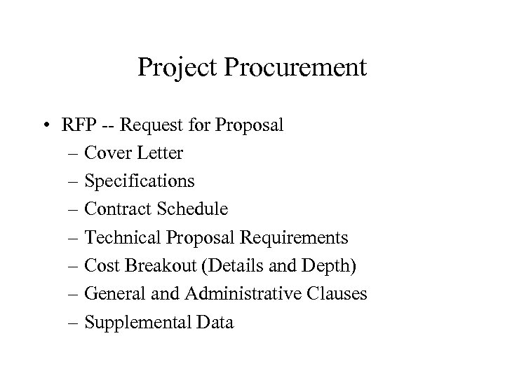 Project Procurement • RFP -- Request for Proposal – Cover Letter – Specifications –