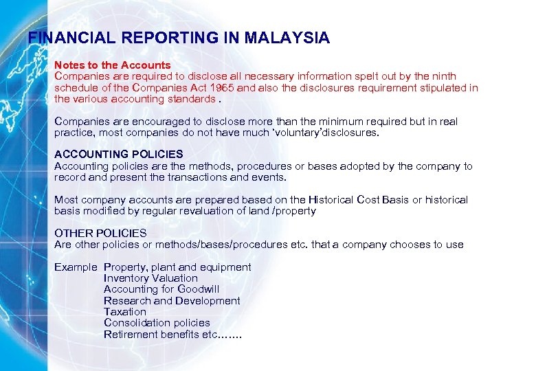 FINANCIAL REPORTING IN MALAYSIA Notes to the Accounts Companies are required to disclose all