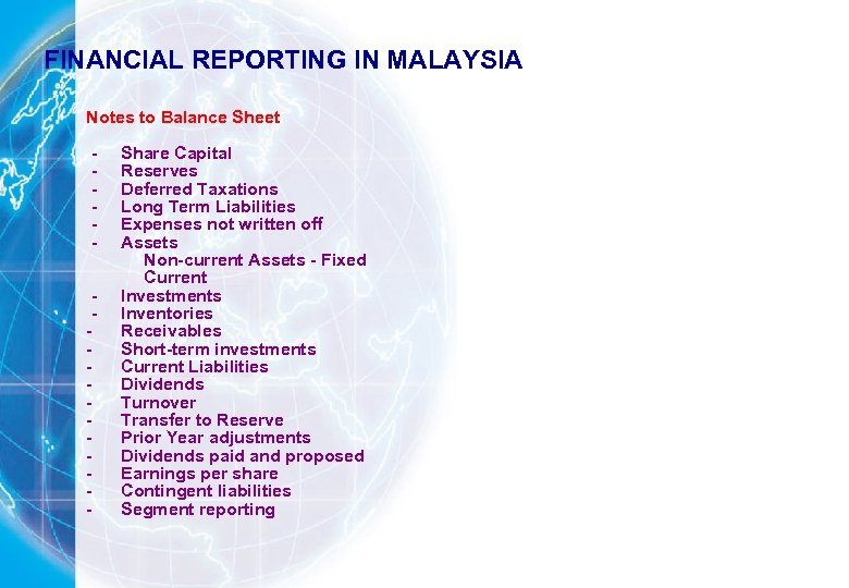 FINANCIAL REPORTING IN MALAYSIA Notes to Balance Sheet - Share Capital Reserves Deferred Taxations
