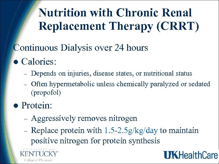 Nutrition with Chronic Renal Replacement Therapy (CRRT) Continuous Dialysis over 24 hours l Calories: