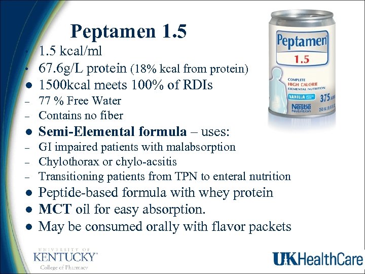 Peptamen 1. 5 • • l 1. 5 kcal/ml 67. 6 g/L protein (18%