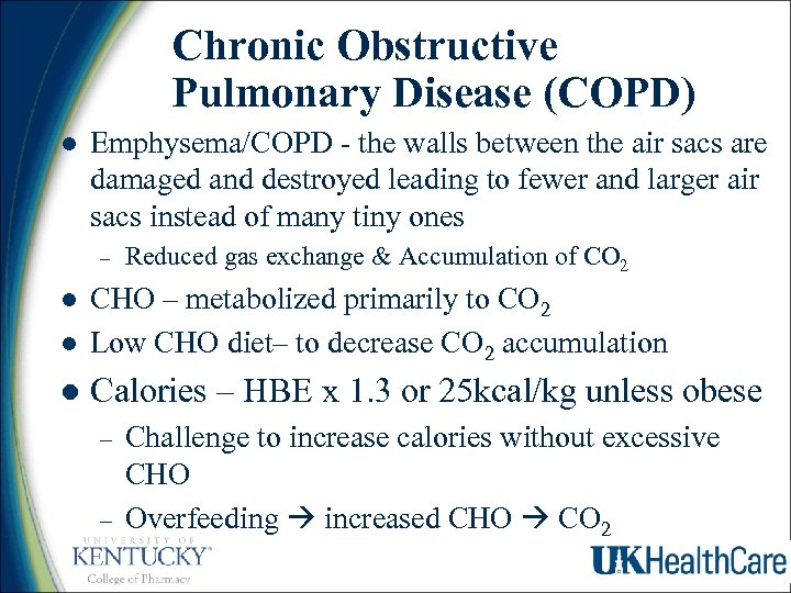 Chronic Obstructive Pulmonary Disease (COPD) l Emphysema/COPD - the walls between the air sacs