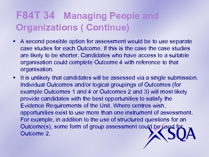 F 84 T 34 Managing People and Organizations ( Continue) w A second possible