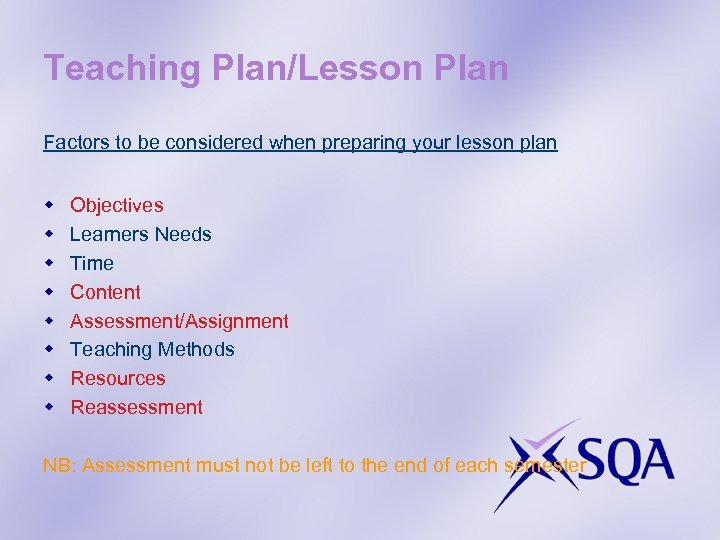 Teaching Plan/Lesson Plan Factors to be considered when preparing your lesson plan w w