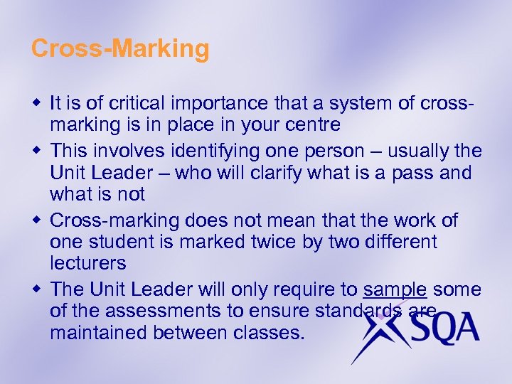 Cross-Marking w It is of critical importance that a system of crossmarking is in