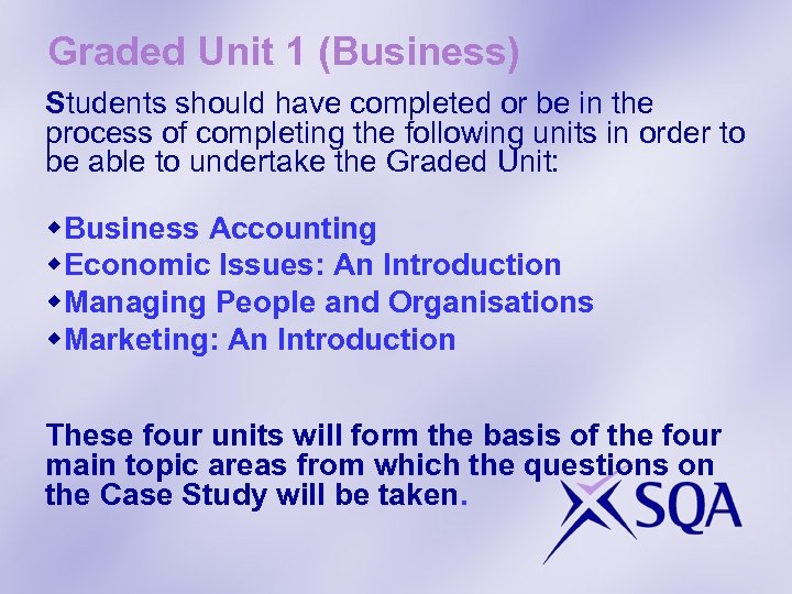 Graded Unit 1 (Business) Students should have completed or be in the process of