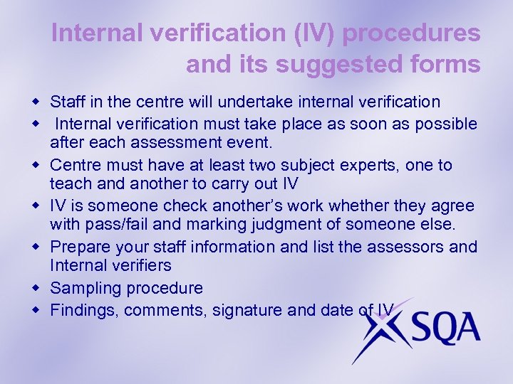Internal verification (IV) procedures and its suggested forms w Staff in the centre will