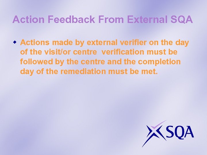 Action Feedback From External SQA w Actions made by external verifier on the day