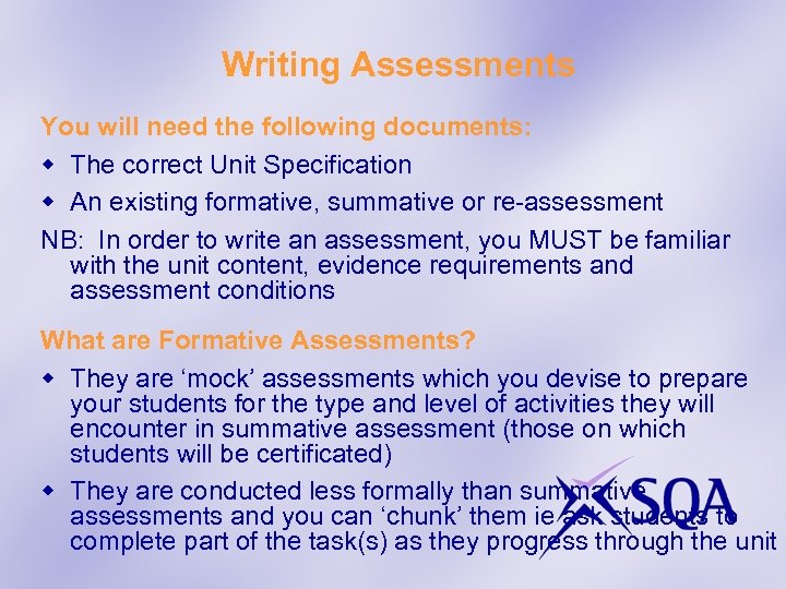 Writing Assessments You will need the following documents: w The correct Unit Specification w