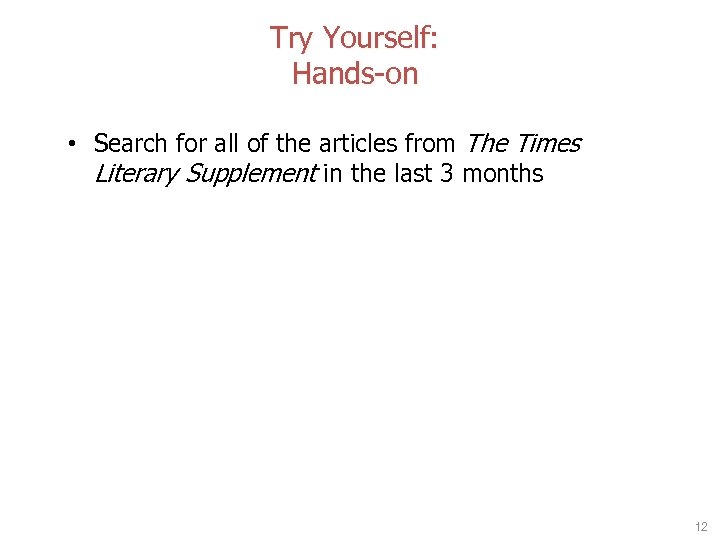 Try Yourself: Hands-on • Search for all of the articles from The Times Literary