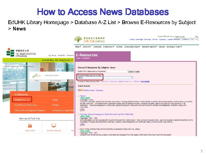 How to Access News Databases Ed. UHK Library Homepage > Database A-Z List >