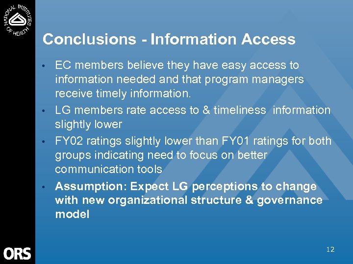 Conclusions - Information Access • • EC members believe they have easy access to