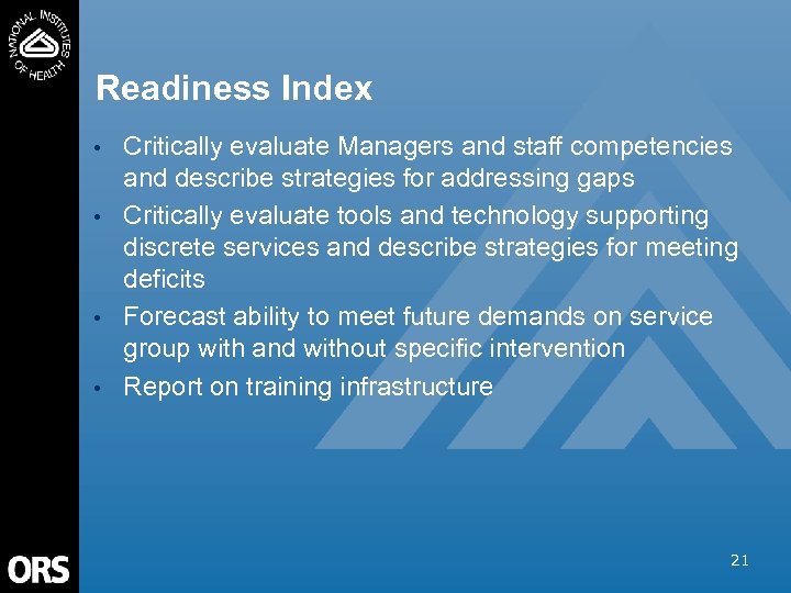 Readiness Index • • Critically evaluate Managers and staff competencies and describe strategies for