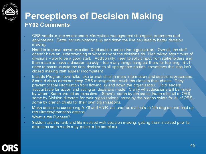 Perceptions of Decision Making FY 02 Comments • • • ORS needs to implement