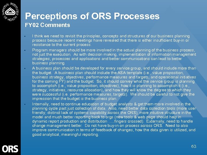 Perceptions of ORS Processes FY 02 Comments • • I think we need to