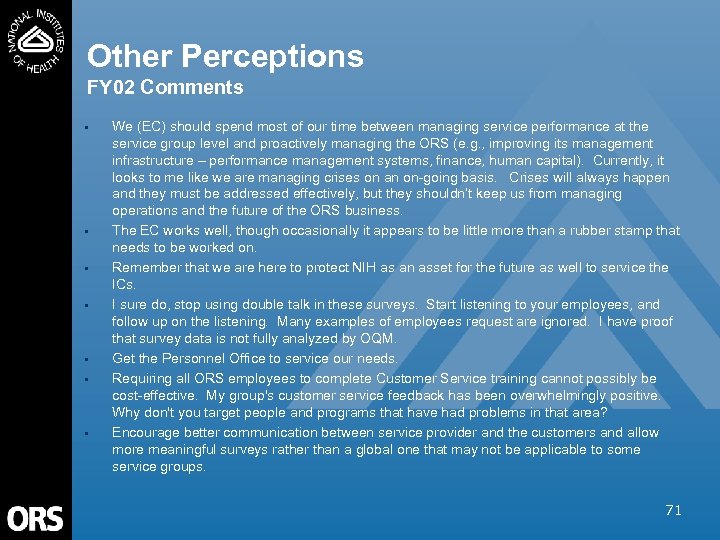 Other Perceptions FY 02 Comments • • We (EC) should spend most of our